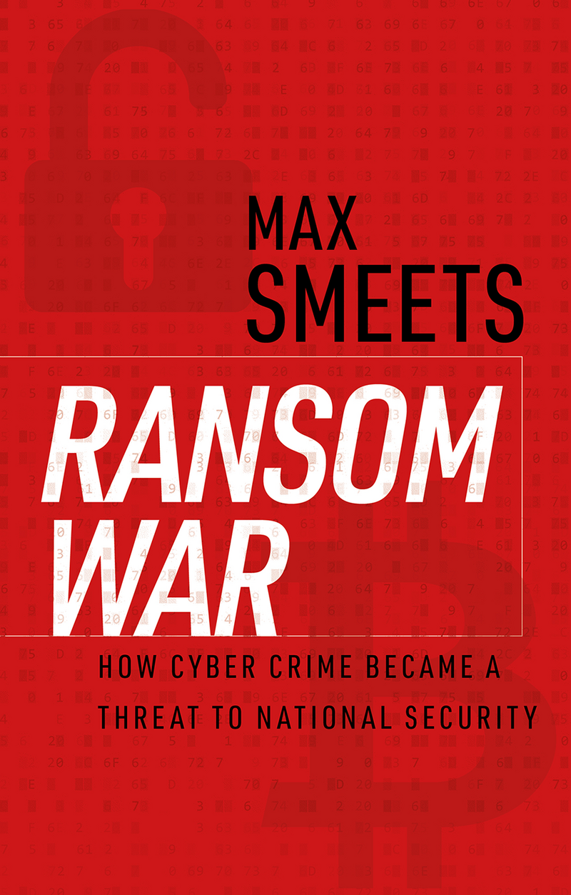 Cover for Ransom War: How Cyber Crime Became a Threat to National Security